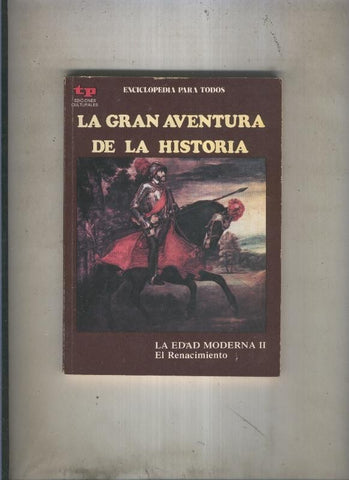 La Gran aventura de la historia numero 28: La edad moderna II: El renacimiento