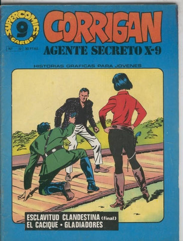 Corrigan Agente Secreto X-9 de supercomic Garbo numero 12: Esclavitud clandestina-El cacique-Gladiadores