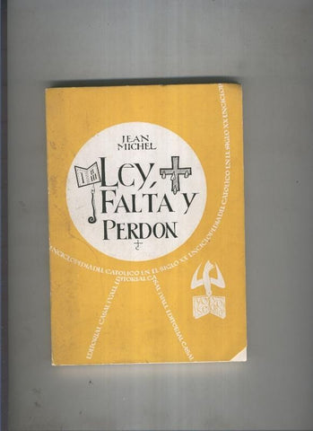 Enciclopedia del catolico en el siglo XX numero 051: Ley, falta y perdon