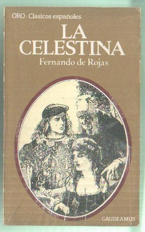 Oro clasicos españoles: La Celestina