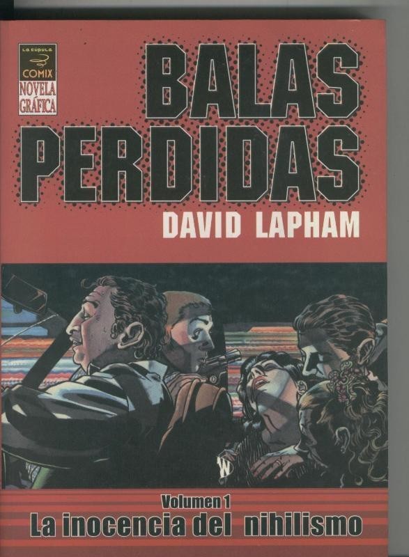 Novela Grafica: Balas perdidas volumen 1: La inocencia del nihilismo