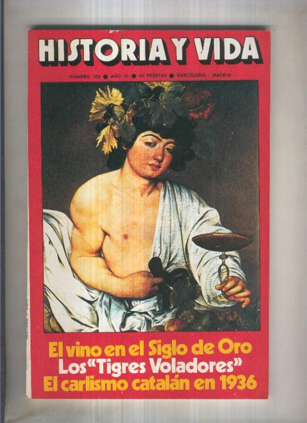 Historia y Vida revista numero 105: El vino en el siglo de oro