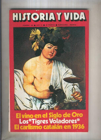 Historia y Vida revista numero 105: El vino en el siglo de oro