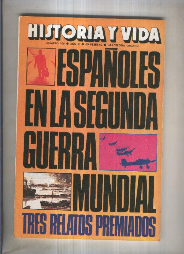 Historia y Vida revista numero 106: Españoles en la segunda guerra mundial