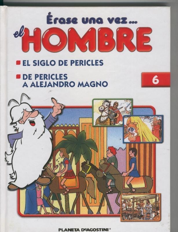 Erase una vez el hombre volumen 06: El siglo de Pericles - De Pericles a Alejandro Magno