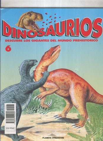 Dinosaurios fasciculo coleccionable numero 006