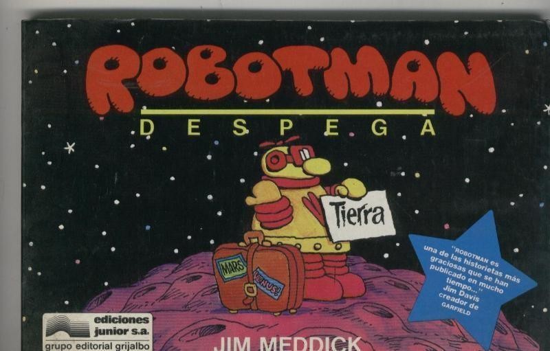 Robotman numero 1: Despega
