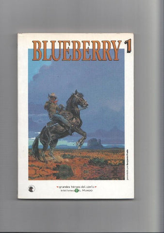 Biblioteca el Mundo numero 44: Blueberry volumen 1, serie Grandes Heroes del Comic