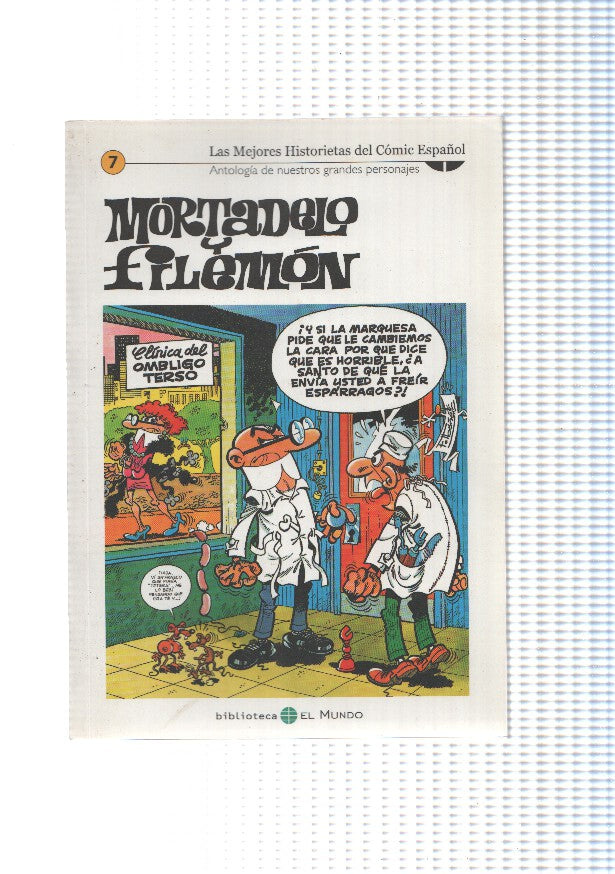 Las mejores historietas del comic español numero 07: Mortadelo y Filemon: Clinica antibirria, El S.O.E, Los Angeles 84