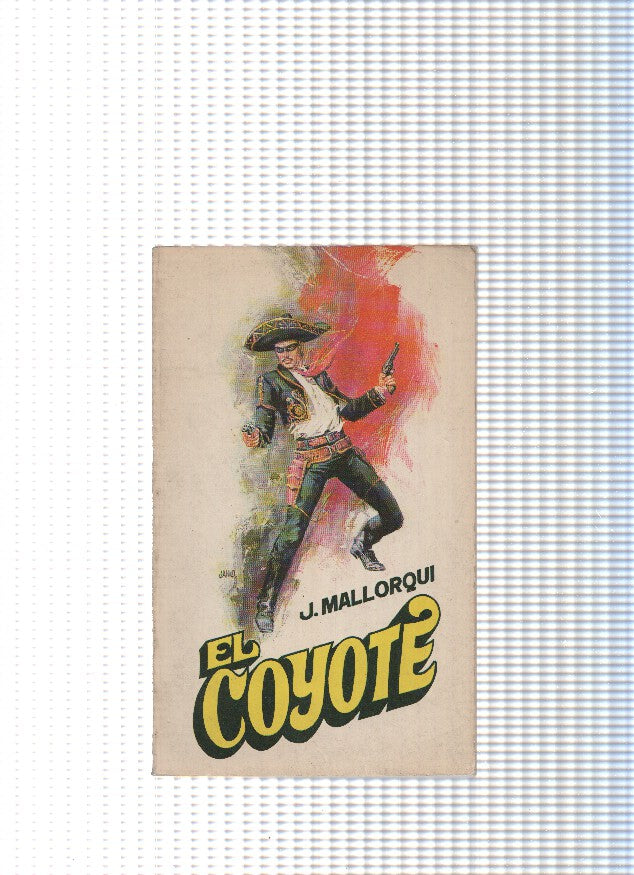 Coleccion El Coyote de Editorial Favencia numero 001: El Coyote