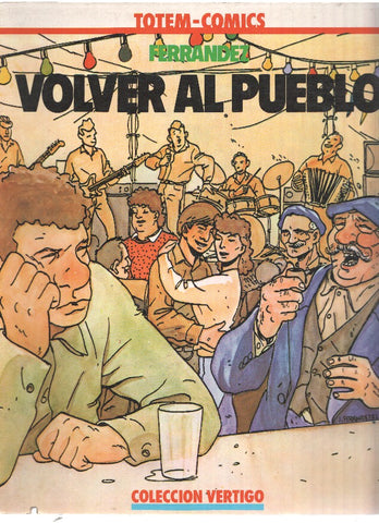 Coleccion Vertigo numero 07: VOLVER AL PUEBLO - Ferrandez (Casterman)