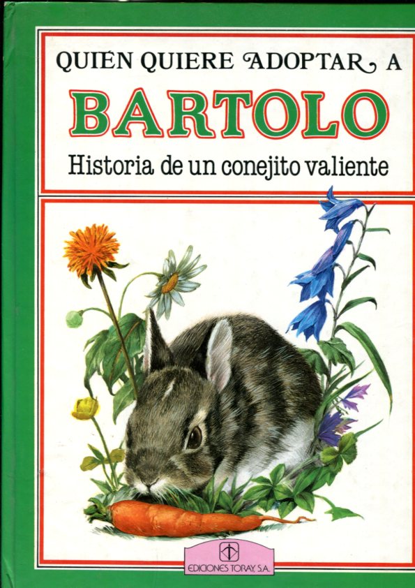 Quien quiere adoptar a Bartolo, historia de un conejito valiente