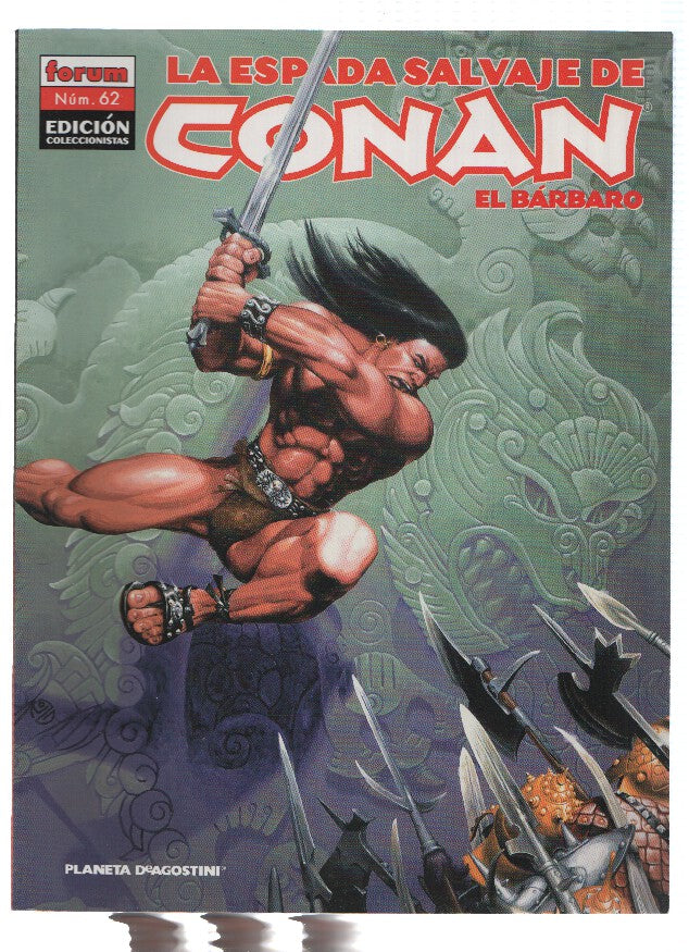 LA ESPADA SALVAJE DE CONAN EL BARBARO, 3a Edicion, Numero 62: Vendra un Oscuro Extranjero