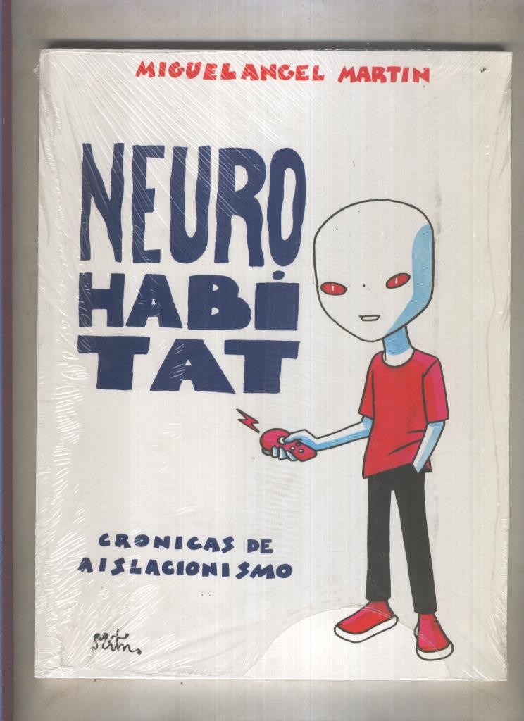 Neuro Habi Tat, cronicas de aislacionismo de Miguel Angel Martin