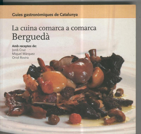 La cuina comarca a comarca: Bergueda