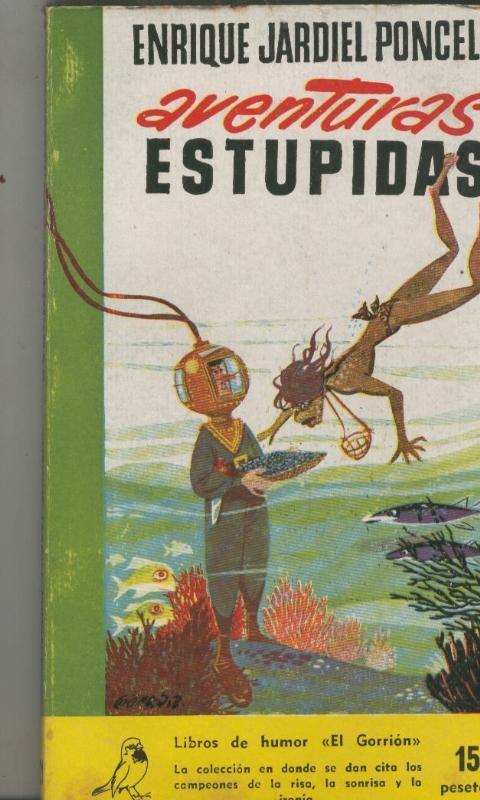 Coleccion El Gorrion numero 21: Aventuras estupidas
