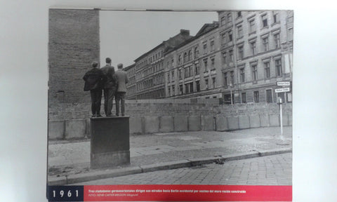 Fotos que hacen historia año 1961: Levantamiento del muro de Berlin