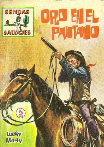 Sendas Salvajes numero 008 : Oro en el pantano