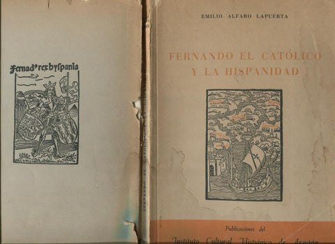 Fernando el catolico y la hispanidad (rotos en cubierta segun imagen)