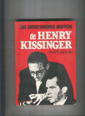 Las conversaciones secretas de Henry Kissinger