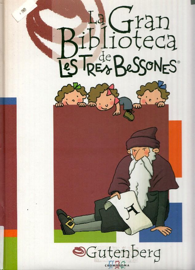 La gran biblioteca de Les Tres Bessones volumen 2: Gutenberg