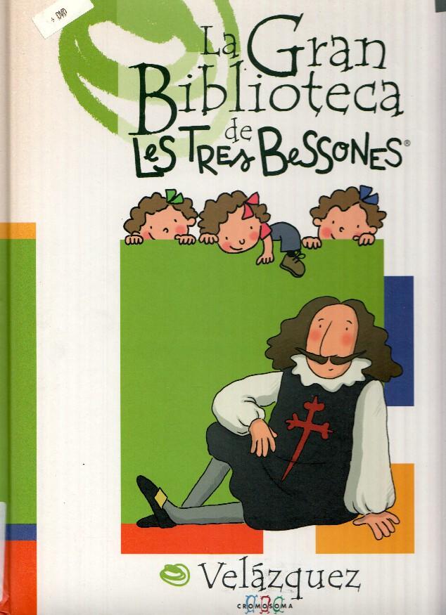 La gran biblioteca de Les Tres Bessones volumen 3: Velazquez