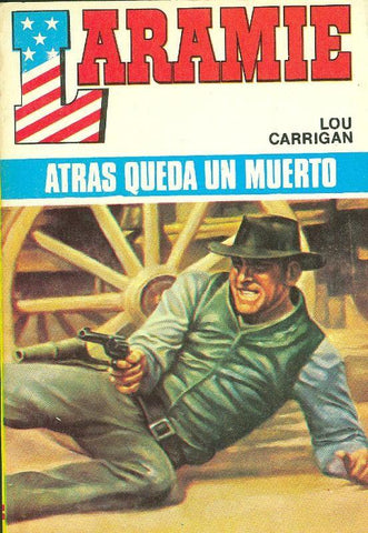 Laramie: Atras queda un muerto