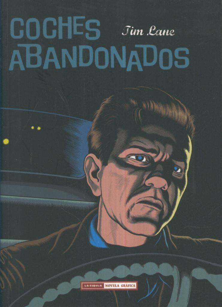 COCHES ABANDONADOS, Tim Lane ( LA CUPULA)