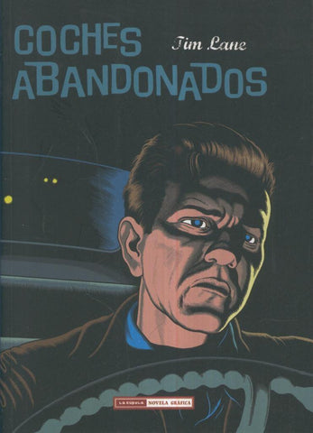 COCHES ABANDONADOS, Tim Lane ( LA CUPULA)