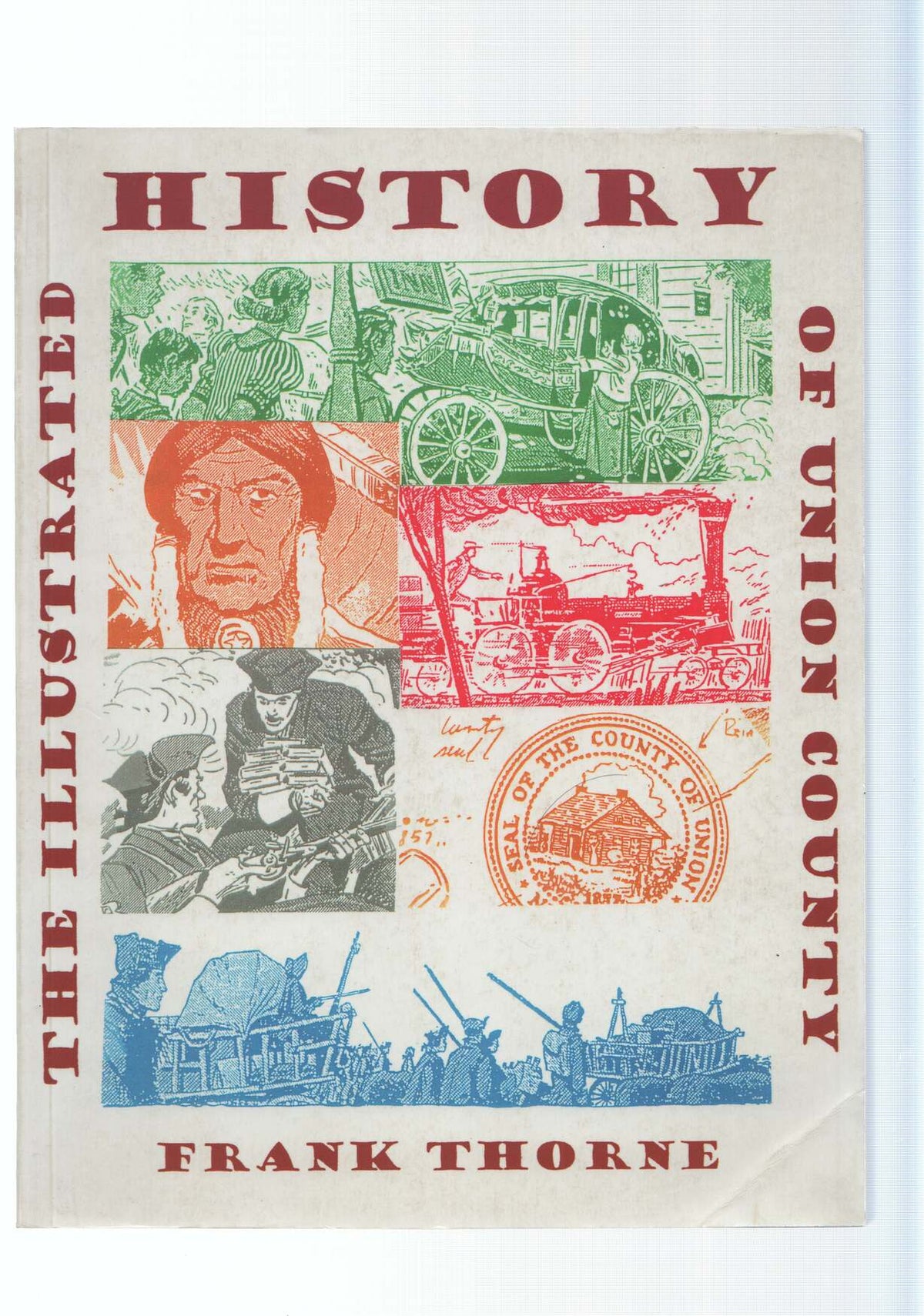THE ILLUSTRATED HISTORY OF UNION COUNTY - Frank Thorne (Fantagraphics Books 2005)