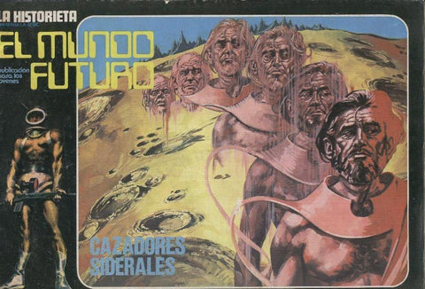 Mundo Futuro-La Historieta numero 23: Cazadores siderales