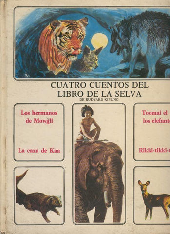 Coleccion Andersen: Cuatro cuentos del libro de la selva de R.Kipling