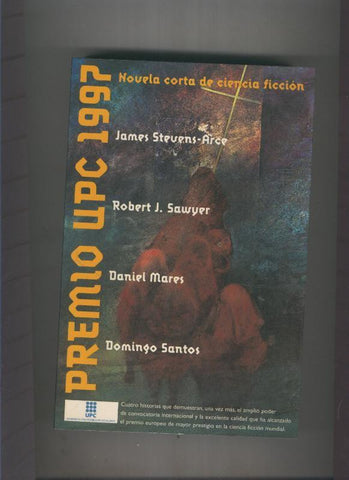 Premio UPC 1997/ Novela corta de Ciencia Ficcion