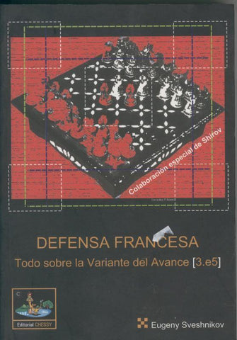 Defensa francesa. Todo sobre la variante del avance (3.e5)
