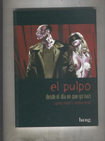 El Pulpo numero 03: Desde el dia en que no nazi