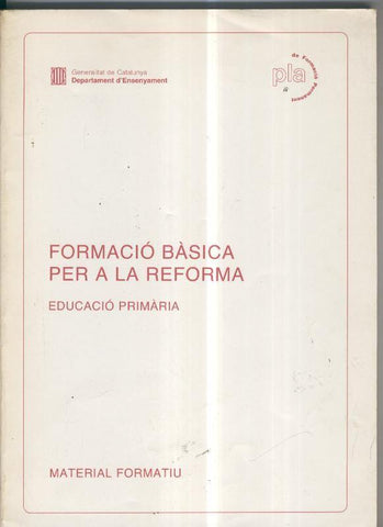 Formacio basica per a la reforma, educacio primaria, material formatiu
