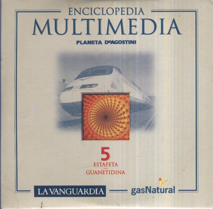 CD- Multimedia: Enciclopedia Multimedia Planeta de Agostini, No.05: Estafeta-Guanetidina (La Vanguardia)