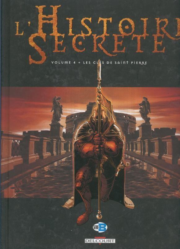 L Histoire secrete Volumen 4 Les cles de Saint Pierre