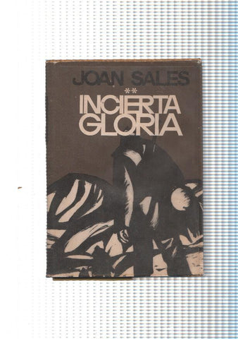 Incierta gloria volumen II