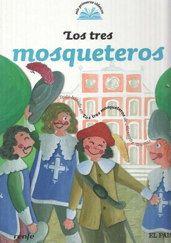 Mis primeros clasicos num.04: Los tres mosqueteros