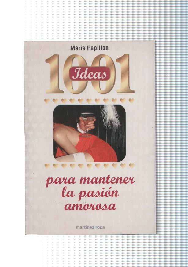 1001 ideas para mantener la pasion amorosa