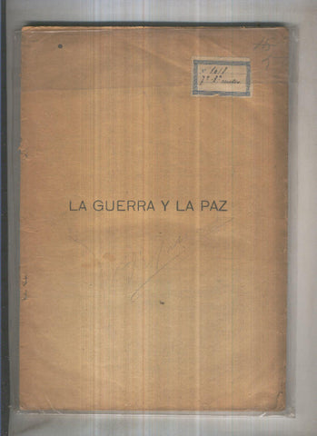La guerra y la paz (primera y segunda parte, ejemplar sin cubierta)