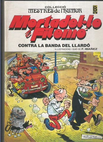 Mestres de l,humorr numero 03: Mortadelo y Filemon: contra la banda del llardo