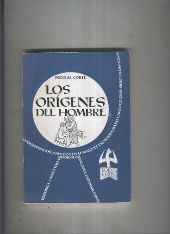 Enciclopedia del catolico en el siglo XX numero 029: Los origenes del hombre