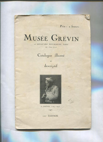 Musee Grevin, catalogue illustre et descriptif, 120 edition, 