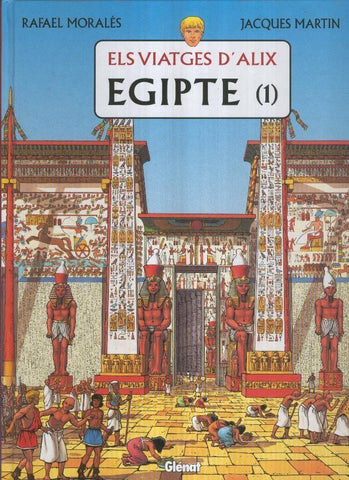 Glenat: ELS VIATGES D'ALIX  Egipte Volumen 01
