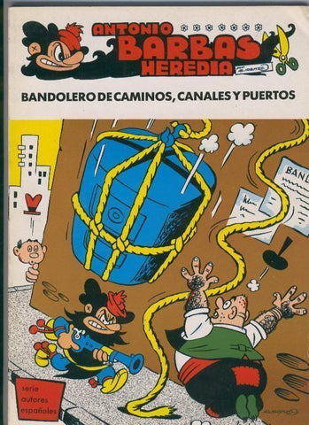 Antonio Barbas Heredias: Bandolero de caminos, canales y puertos (firmado por Iranzo)