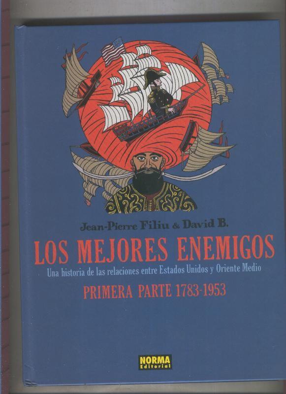 Los mejores enemigos, primera parte 1783-1953
