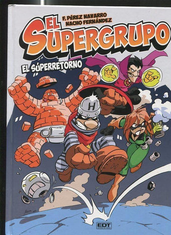 EDT: El Supergrupo: el superretorno