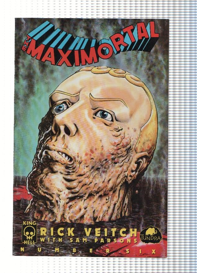 THE MAXIMORTAL, Volumen 1, Numero 06: Cheek, Chin, Knucckle or Knee (Tundra Comics)